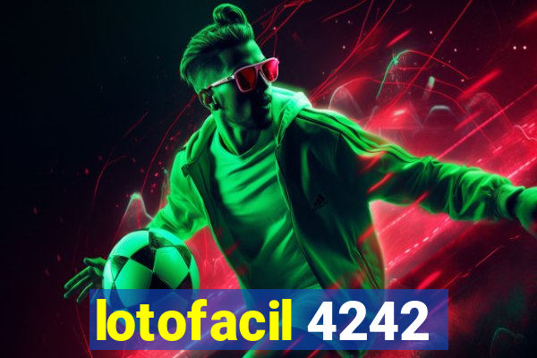 lotofacil 4242