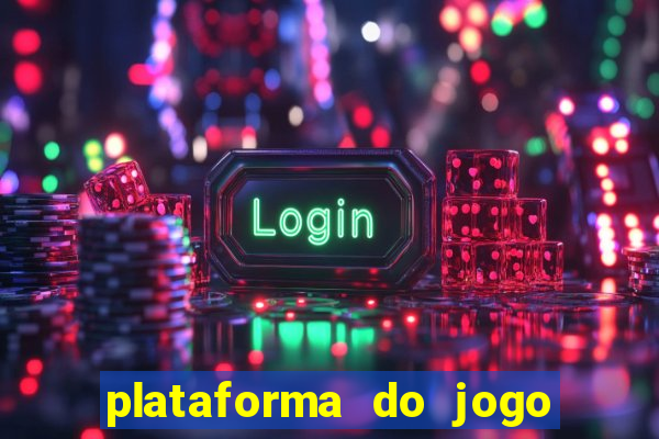 plataforma do jogo do tigrinho chinesa