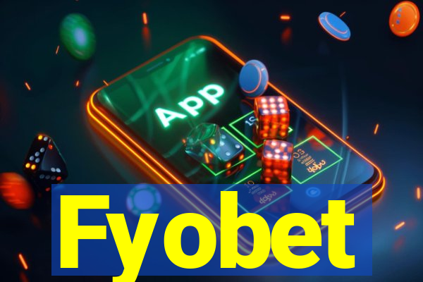 Fyobet