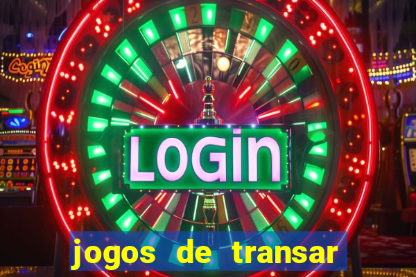 jogos de transar de verdade