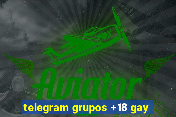 telegram grupos +18 gay