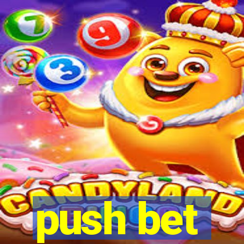 push bet