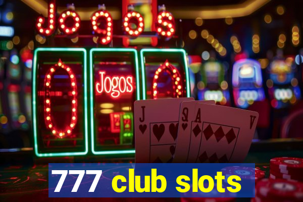 777 club slots