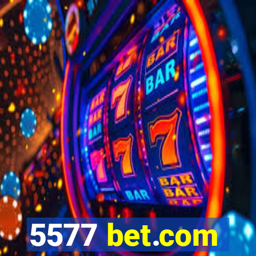 5577 bet.com