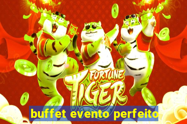 buffet evento perfeito