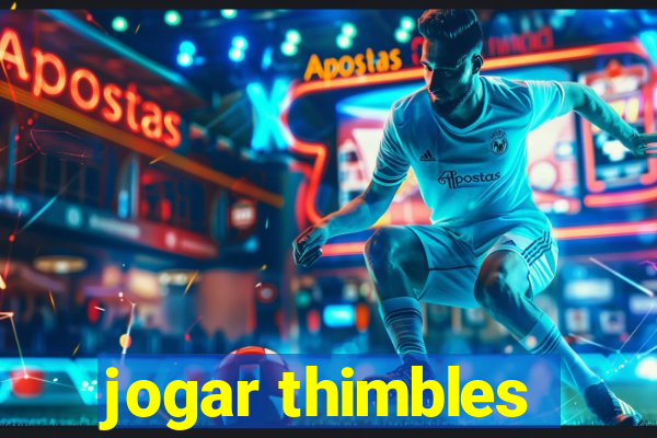 jogar thimbles