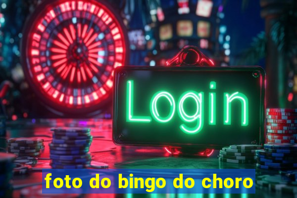 foto do bingo do choro