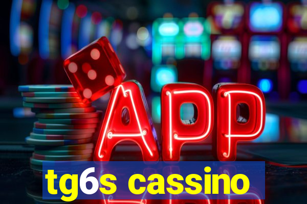 tg6s cassino