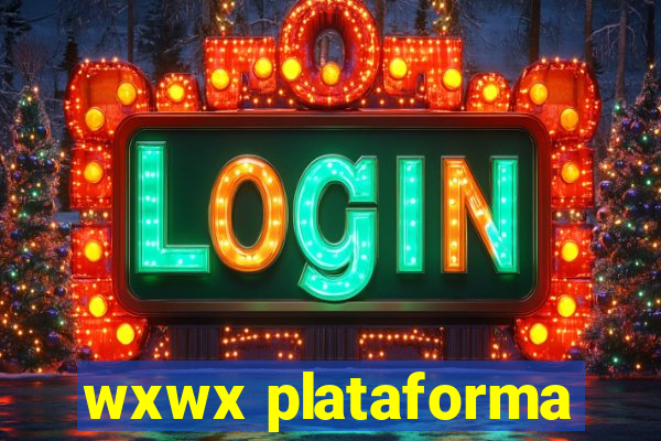 wxwx plataforma