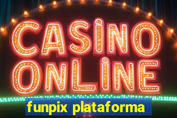 funpix plataforma