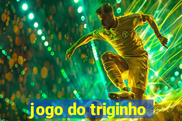 jogo do triginho