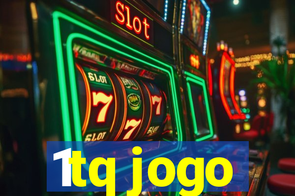 1tq jogo