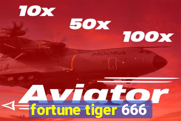 fortune tiger 666