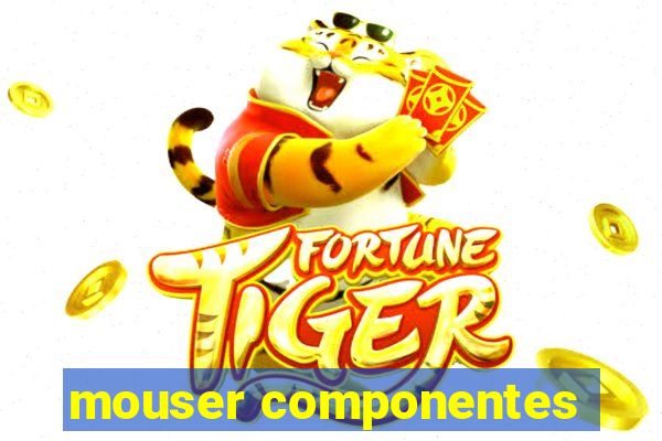 mouser componentes