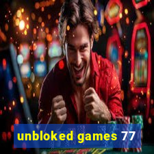 unbloked games 77