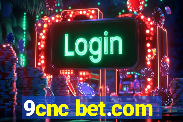 9cnc bet.com