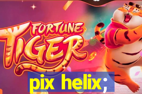 pix helix;