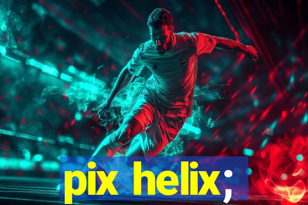 pix helix;