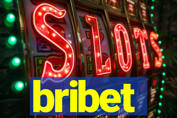 bribet