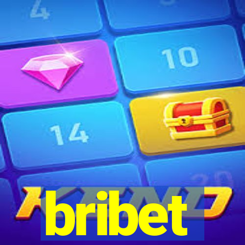 bribet