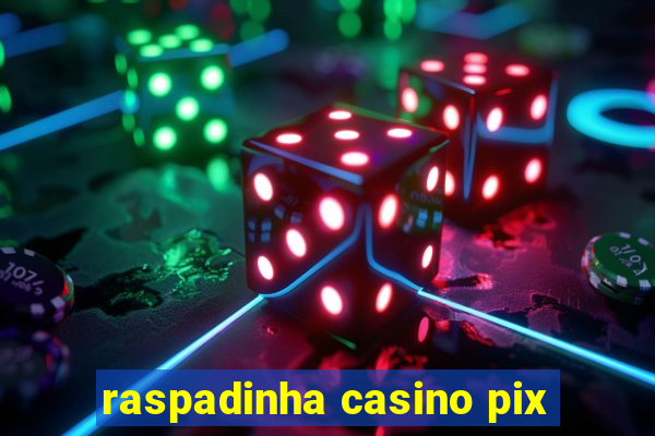 raspadinha casino pix