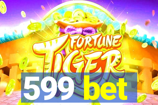 599 bet