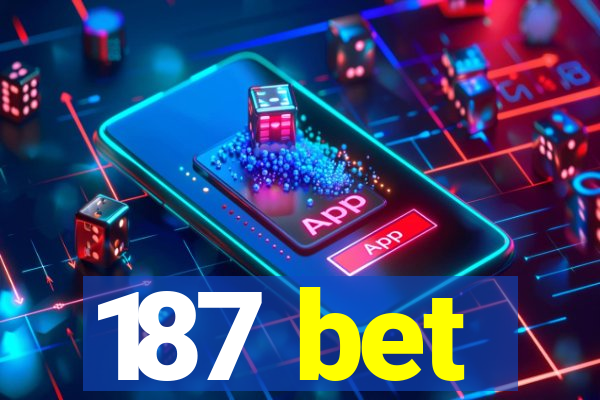 187 bet