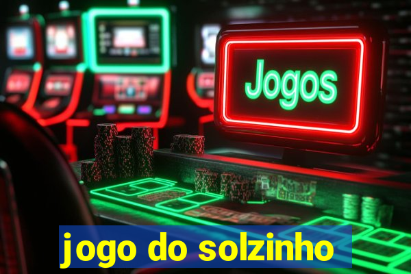 jogo do solzinho