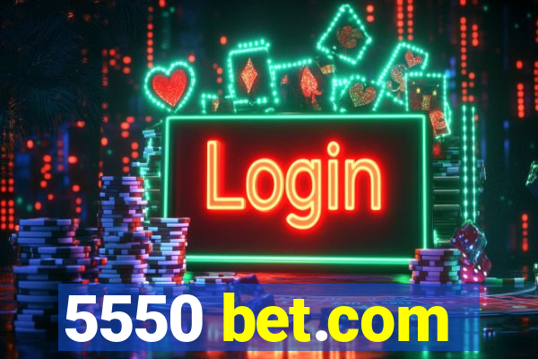 5550 bet.com