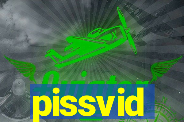 pissvid