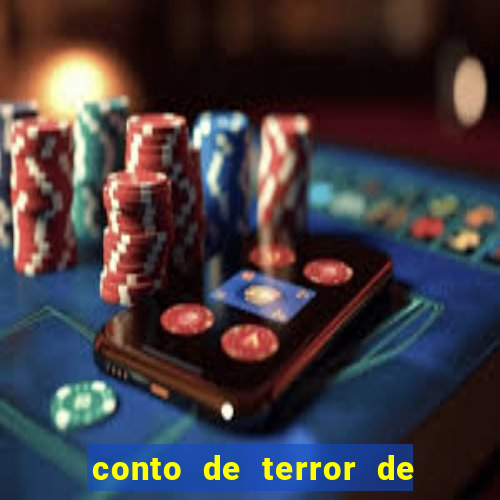 conto de terror de 15 linhas