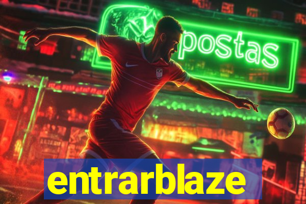 entrarblaze