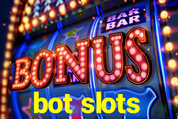 bot slots