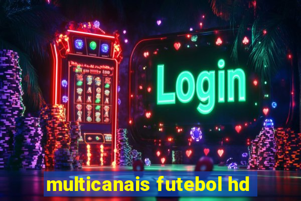 multicanais futebol hd