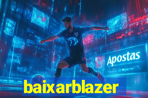 baixarblazer