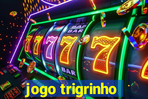 jogo trigrinho