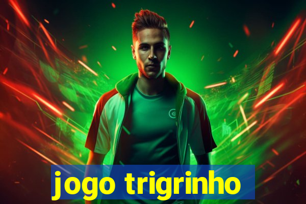 jogo trigrinho