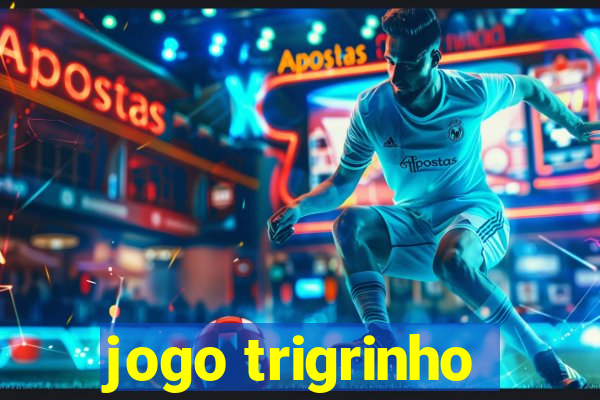 jogo trigrinho