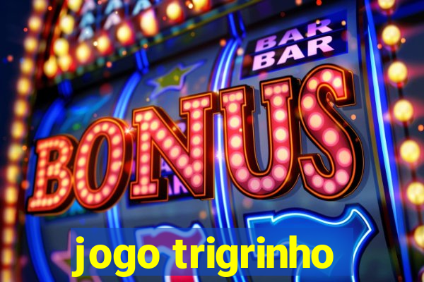 jogo trigrinho