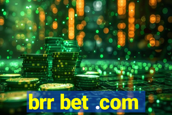 brr bet .com