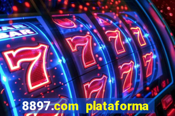 8897.com plataforma de jogos