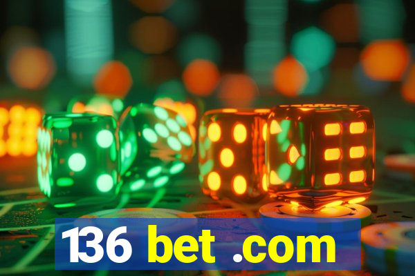 136 bet .com