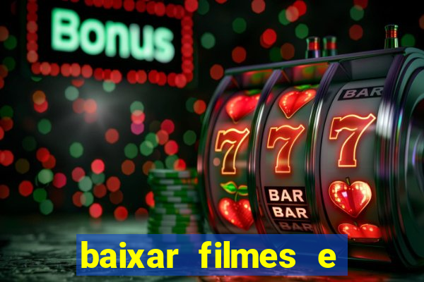 baixar filmes e series mp4