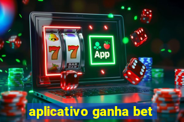 aplicativo ganha bet