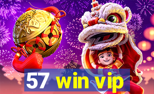 57 win vip