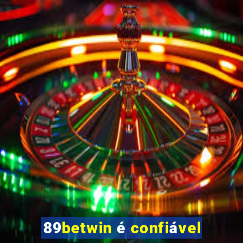 89betwin é confiável