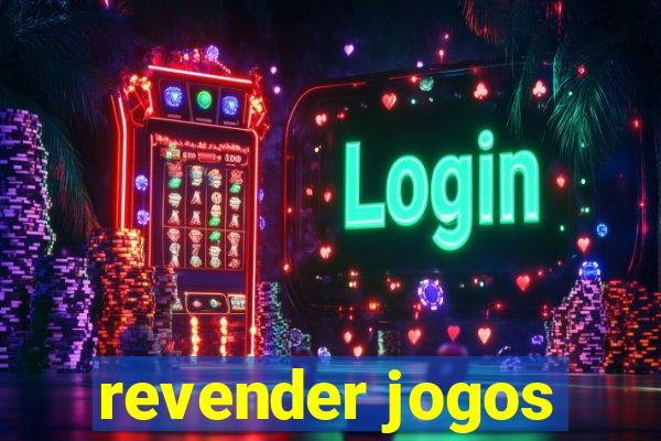 revender jogos