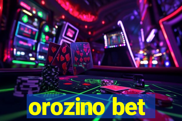 orozino bet