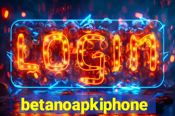 betanoapkiphone