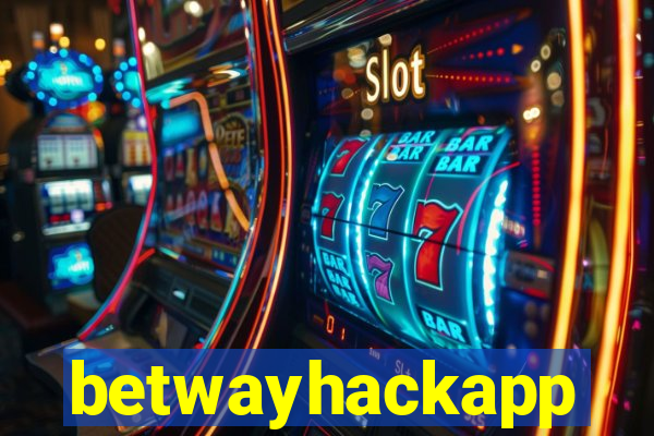 betwayhackapp